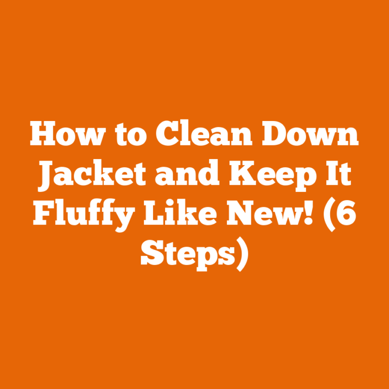 How to Clean Down Jacket and Keep It Fluffy Like New! (6 Steps)