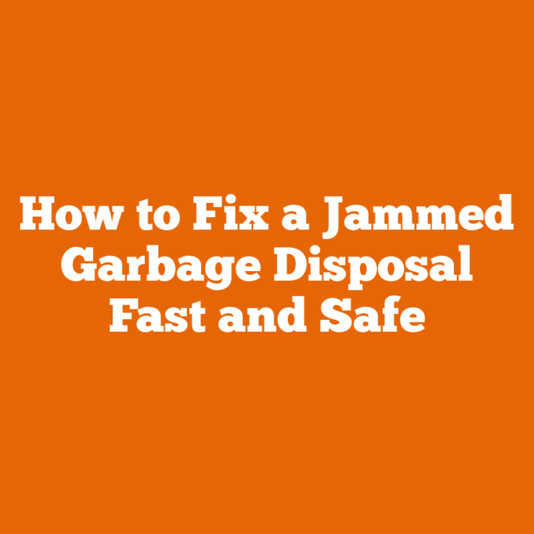 How to Fix a Jammed Garbage Disposal Fast and Safe