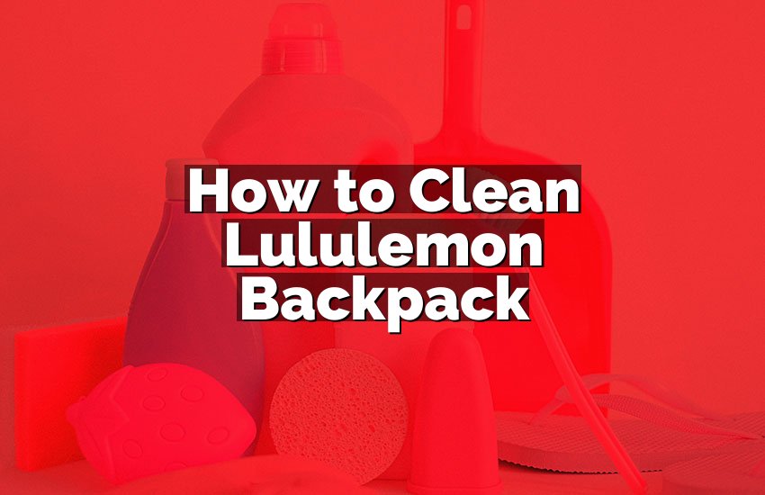 How to Clean Lululemon Backpack